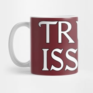 Trust Issues in Modern Relationships Mug